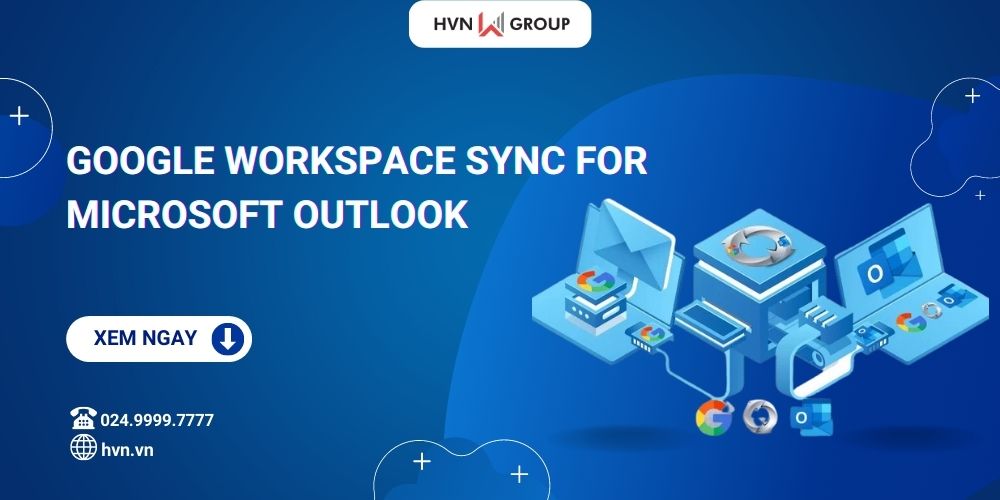 Cài đặt Google Workspace Sync for Microsoft Outlook HVN
