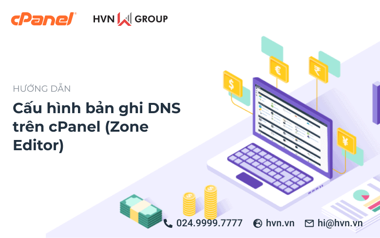 Hướng dẫn cấu hình bản ghi DNS trên cPanel (Zone Editor) 14 cau hinh ban ghi DNS tren cPanel Zone Editor