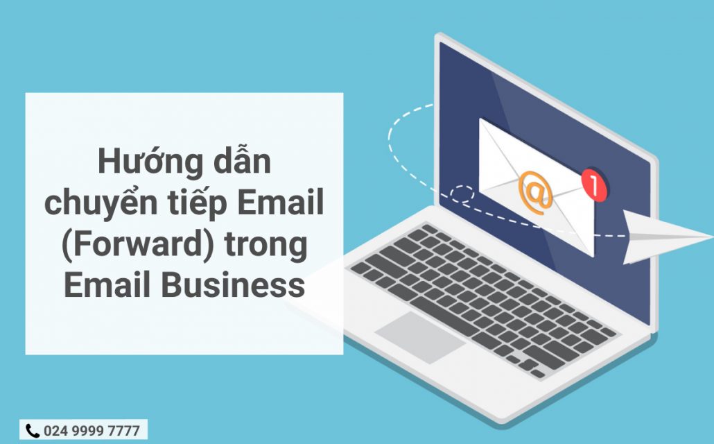 Hướng dẫn chuyển tiếp Email (Forward) trong Email Business 7 Frame 1 38