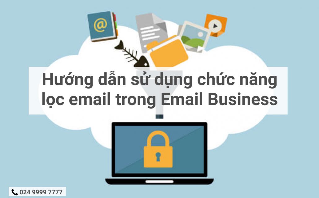 Hướng dẫn sử dụng chức năng lọc email (Filtering Email) trong Email Business 9 Frame 1 65