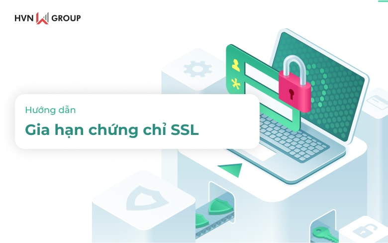 Hướng dẫn gia hạn chứng chỉ SSL 6 huong dan gia han chung chi ssl