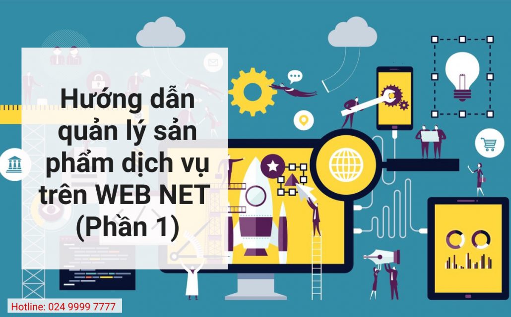 Hướng dẫn quản lý sản phẩm/dịch vụ trên WEB NET (Phần 1) 11 huong-dan-quan-ly-san-pham-dich-vu-tren-web-net-phan-1