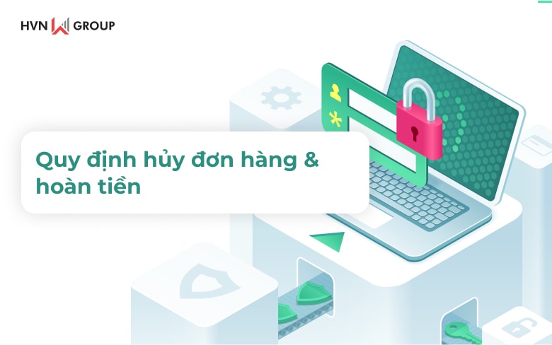 Quy định hủy đơn hàng & hoàn tiền 1 quy dinh huy don hang hoan tien