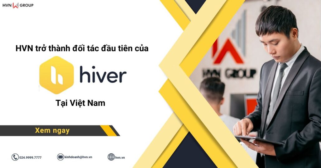 Hiver chính thức có mặt tại Việt Nam thông qua “cầu nối” HVN 7 hvn trở thành đối tác đầu tiên của hiver tại việt nam