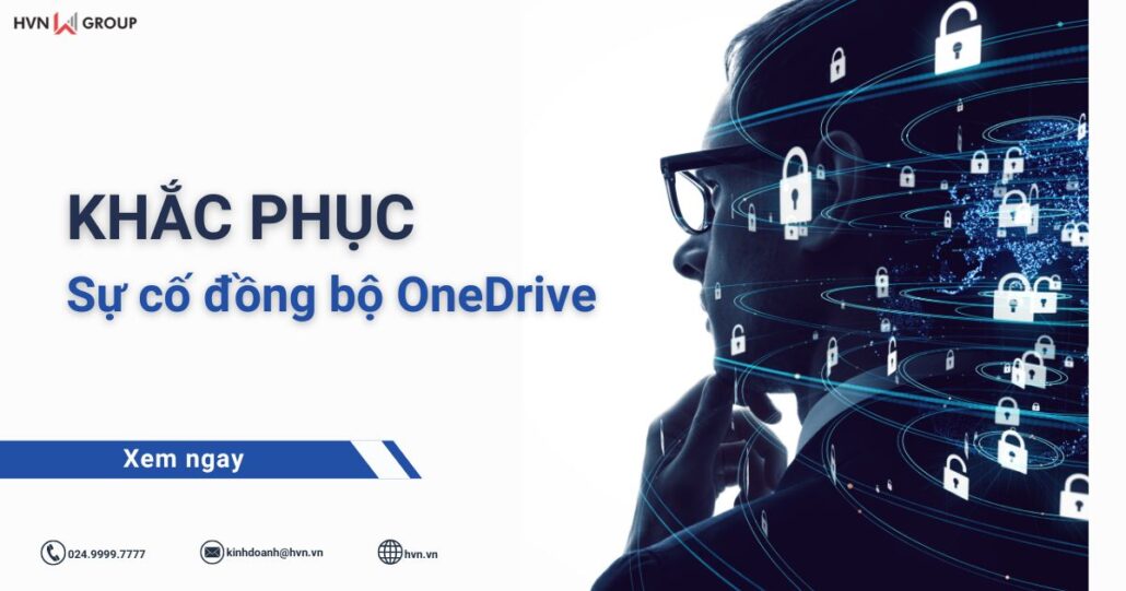 Khắc phục các sự cố về đồng bộ của OneDrive 6 khắc phục sự cố về đồng bộ trên onedrive