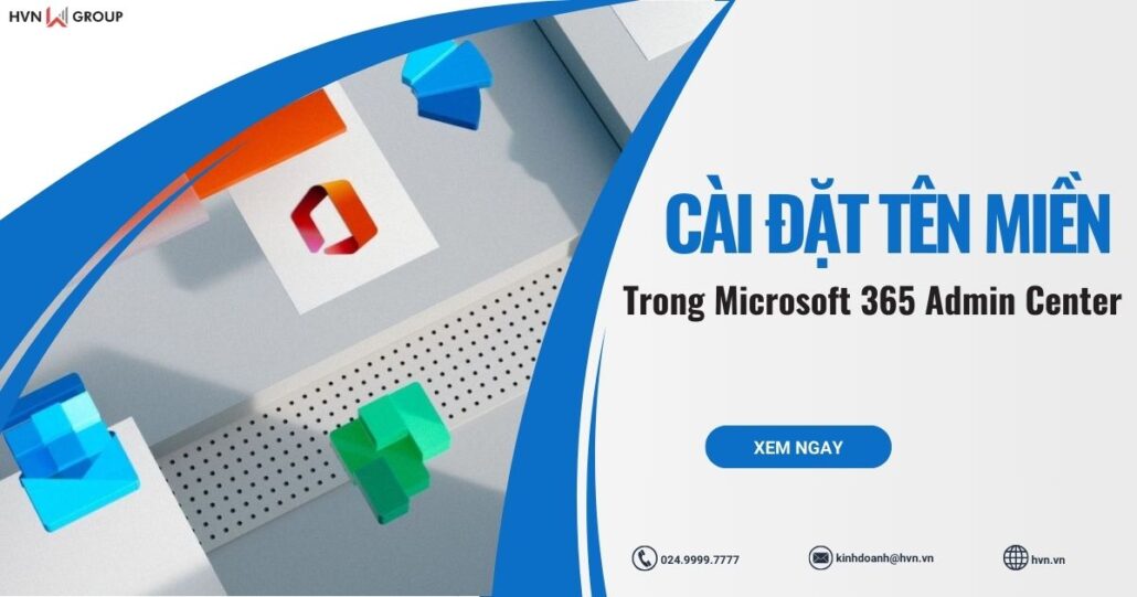 Hướng dẫn cài đặt tên miền tổ chức khi sử dụng Microsoft 365 20 cài đặt tên miền khi sử dụng microsoft 365