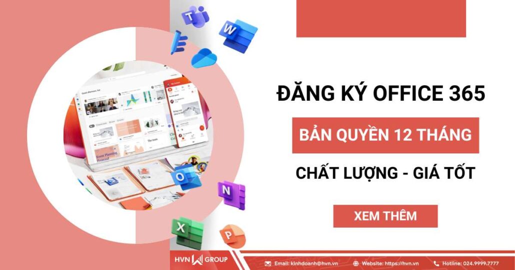 Đăng ký Office 365 bản quyền 12 tháng chất lượng - giá tốt 7 đăng ký office 365 bản quyền