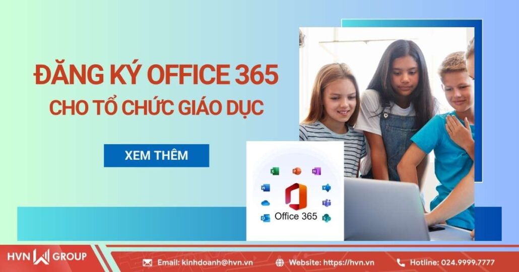 Đăng ký Office 365 dành cho tổ chức trong lĩnh vực giáo dục 6 đăng ký office 365 cho tổ chức giáo dục