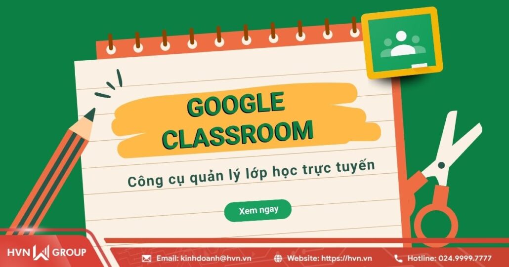 GG Classroom - Công cụ quản lý lớp học trực tuyến lý tưởng 8 gg classroom công cụ quản lý lớp học trực tuyến