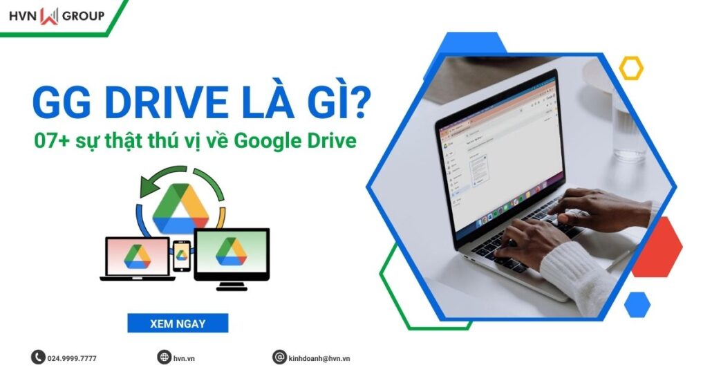 GG Drive là gì? Tiết lộ 07+ sự thật thú vị về Google Drive 6 gg drive là gì 07 sự thật về google drive