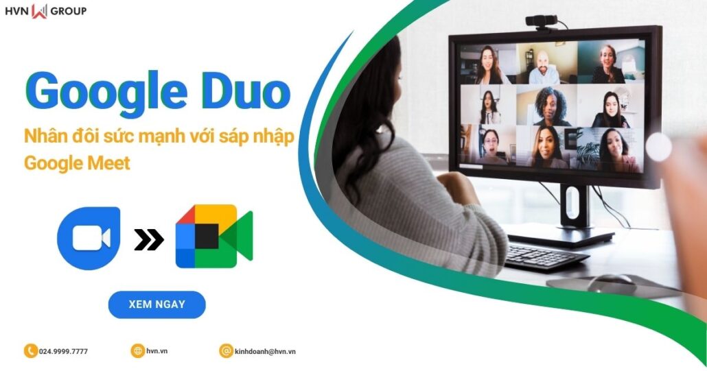 Google Duo nhân đôi sức mạnh với việc sáp nhập Google Meet 10 google duo nhân đôi sức mạnh với sáp nhập google meet