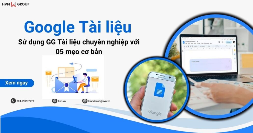 Sử dụng GG Tài liệu chuyên nghiệp với 05 mẹo cơ bản 9 sử dụng gg tài liệu chuyên nghiệp