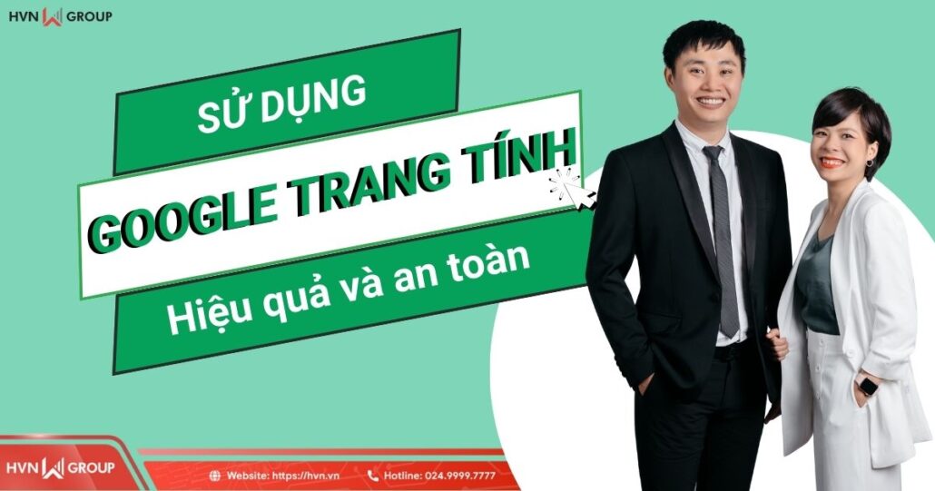 Hướng dẫn sử dụng Google Trang tính hiệu quả và an toàn 13 sử dụng google trang tính hiệu quả và an toàn