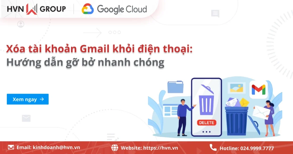 Xóa tài khoản Gmail khỏi điện thoại: Hướng dẫn gỡ bở nhanh chóng, an toàn 14 Xoá Tài Khoản Gmail Khỏi điện Thoại