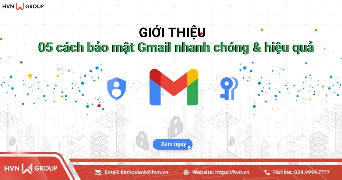 05 cách bảo mật gmail nhanh chóng và hiệu quả