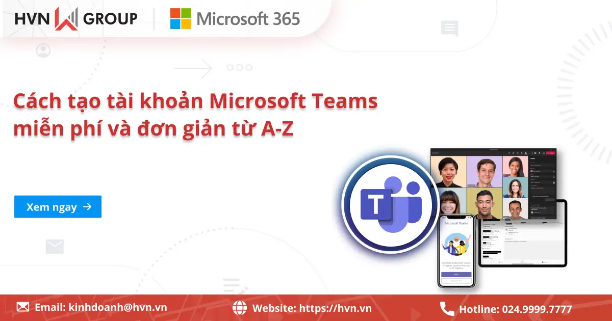 Cách tạo tài khoản Microsoft Teams miễn phí và đơn giản từ A-Z 61 Cách Tạo Tài Khoản Microsoft Teams Miễn Phí Và đơn Giản Từ A Z