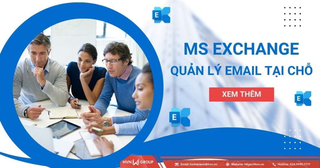 MS Exchange - Nền tảng quản lý email tại chỗ chuyên nghiệp 7 ms exchange quản lý email