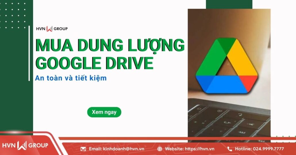 mua dung lượng google drive vĩnh viễn an toàn