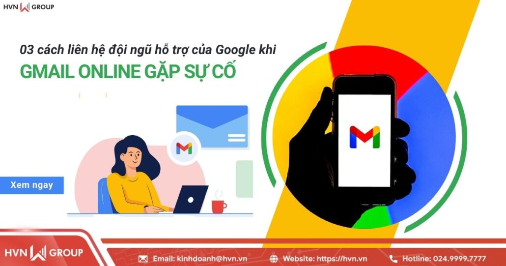 03 cách liên hệ đội ngũ hỗ trợ Gmail Online khi gặp sự cố 7 03 cách liên hệ gmail online support