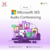 Microsoft 365 Audio Conferencing - Monthly 7 Audio Conferencing.webp