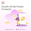Chuyển dữ liệu People (Contacts) 1 Chuyen Du Lieu People Contacts.webp