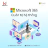 Quản trị hệ thống Microsoft 365 1 Quan Tri He Thong Microsoft 365.webp