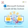 Chuyển dữ liệu Outlook 7 Chuyển dữ liệu Outlook