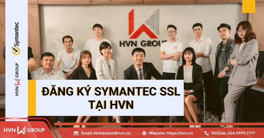 Đăng ký bản quyền Symantec SSL tại nhà phân phối HVN 7 đăng ký symantec ssl tại nhà cung cấp phân phối hvn