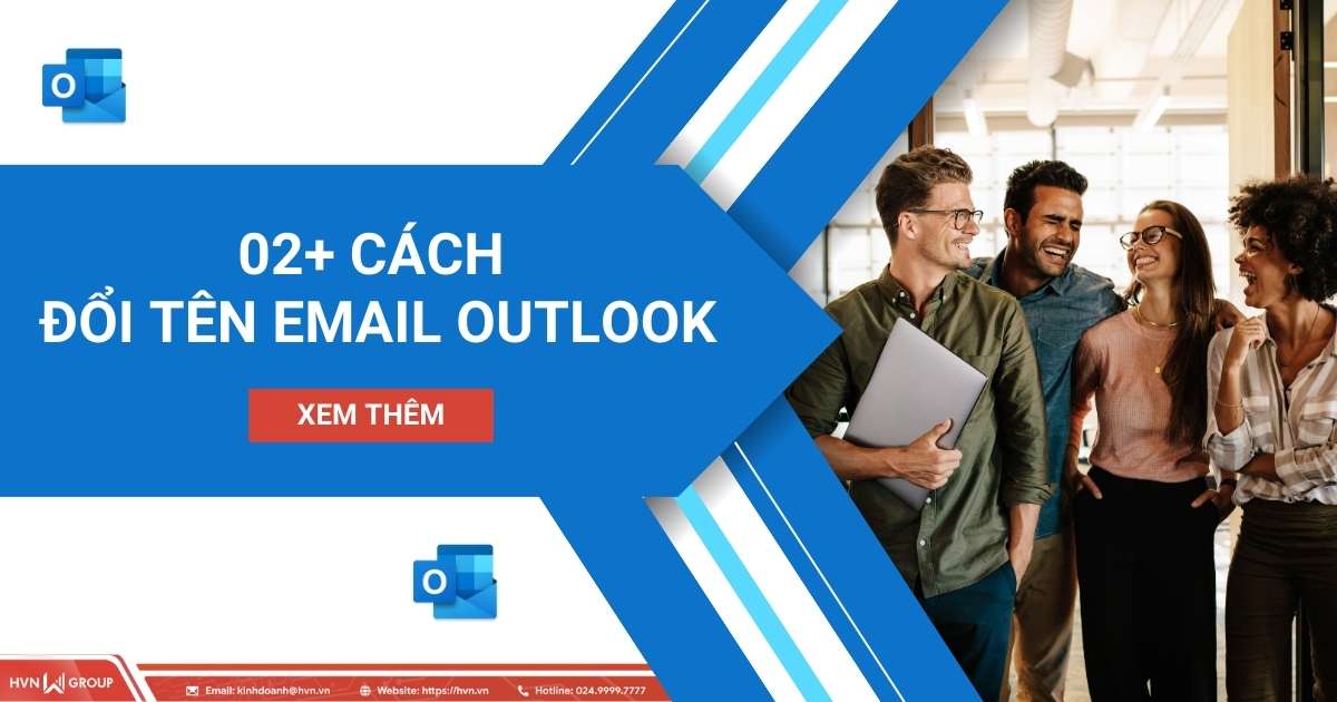 Ten Emails 02+ cách đổi tên email Outlook nhanh gọn chỉ trong 1 phút