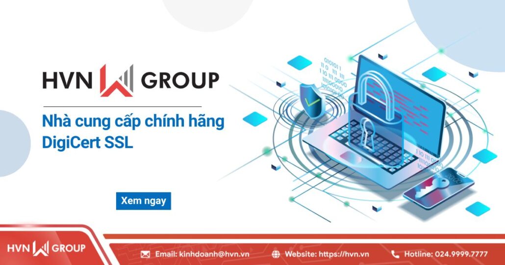 HVN - Nhà cung cấp chính hãng chứng chỉ DigiCert SSL 9 hvnnhaf cung cấp chính hãng chứng chỉ digicert ssl
