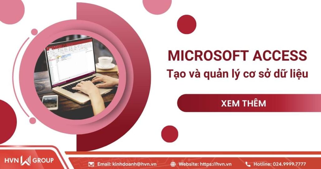 Microsoft Access - Phần mềm tạo và quản lý cơ sở dữ liệu an toàn 7 microsoft access tạo và quản lý dữ liệu