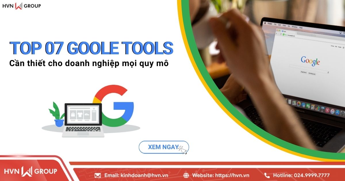 Google Tools Names Top 07 Google tools không thể thiếu trong các doanh nghiệp