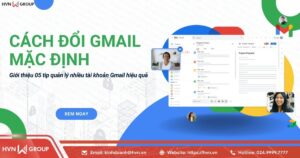 cách đổi gmail mặc định và 05 tip quản lý nhiều tài khoản