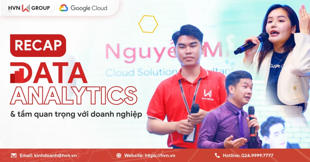 Recap offline event “Data Analytics và tầm quan trọng với doanh nghiệp” 12 Recap offline event “Data Analytics và tầm quan trọng với doanh nghiệp”