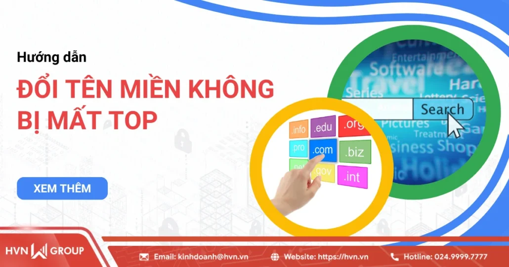 Hướng dẫn cách đổi tên miền không bị mất top trên Google 11 cách đổi tên miền không bị mất top