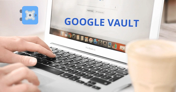 Google Vault là gì? Hướng dẫn chi tiết từ A-z cho người mới 33 Google Vault Khong Ho Tro Back Up Du Lieu