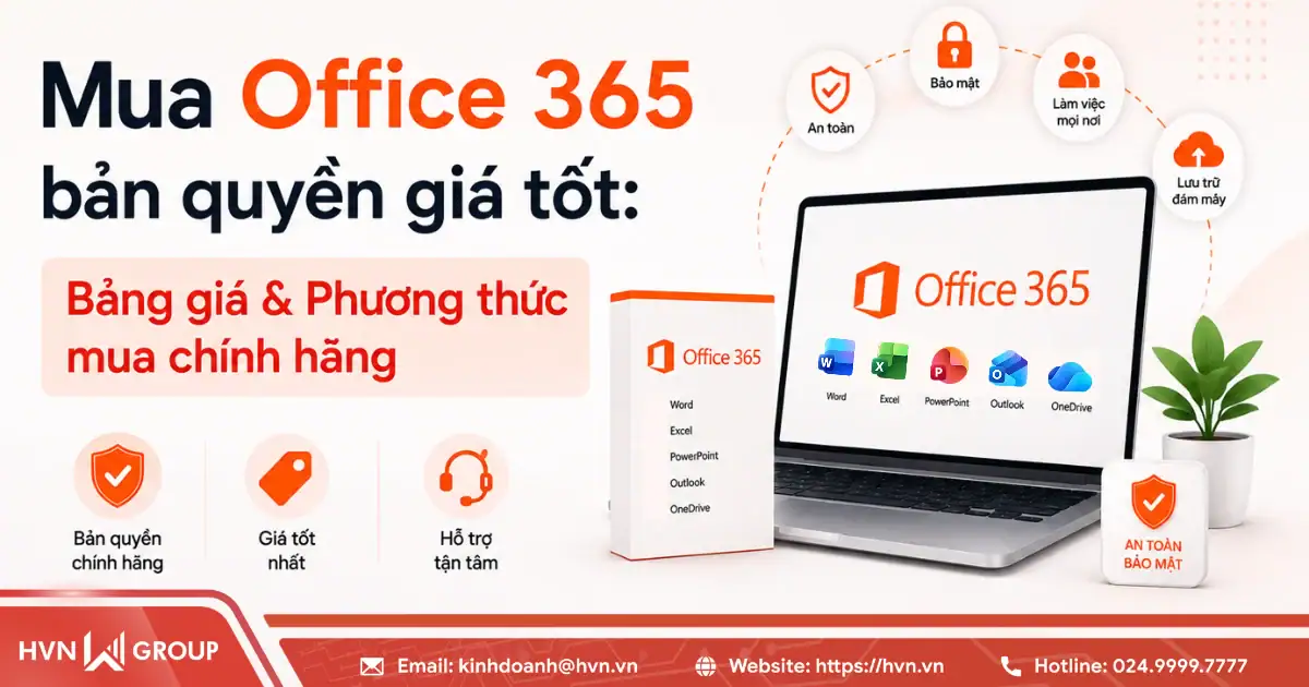 Mua Office 365 bản quyền giá tốt: Bảng giá & Phương thức mua chính hãng 24 Mua Office 365 Bản Quyền Giá Tốt Bảng Giá & Phương Thức Mua Chính Hãng