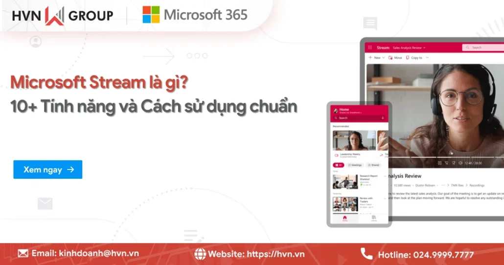 Microsoft Stream là gì? 10+ Tính năng và Cách sử dụng chuẩn 15 Microsoft Stream La Gi