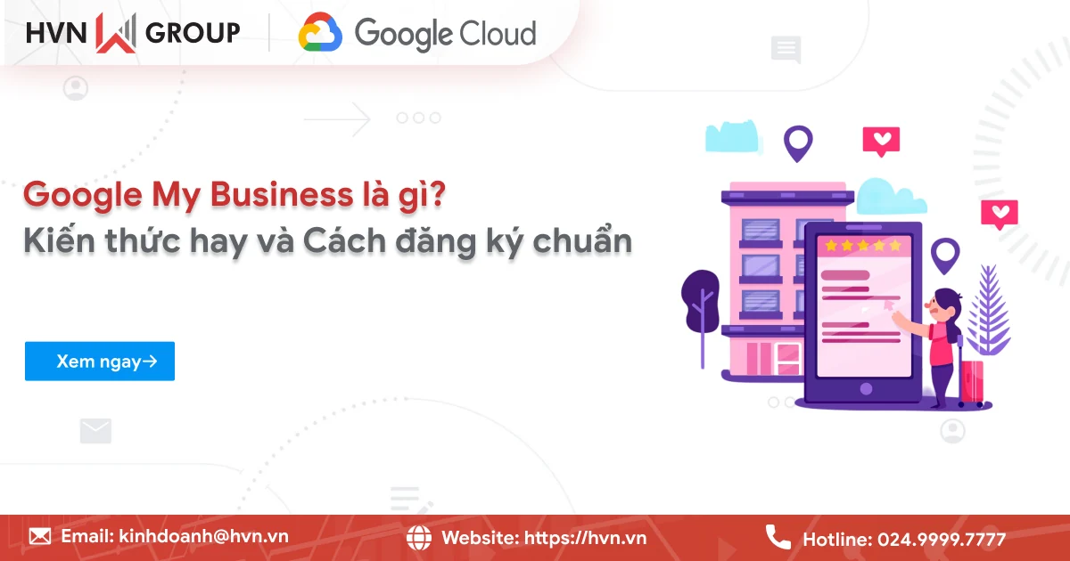 Tổng Quan Về Google My Business