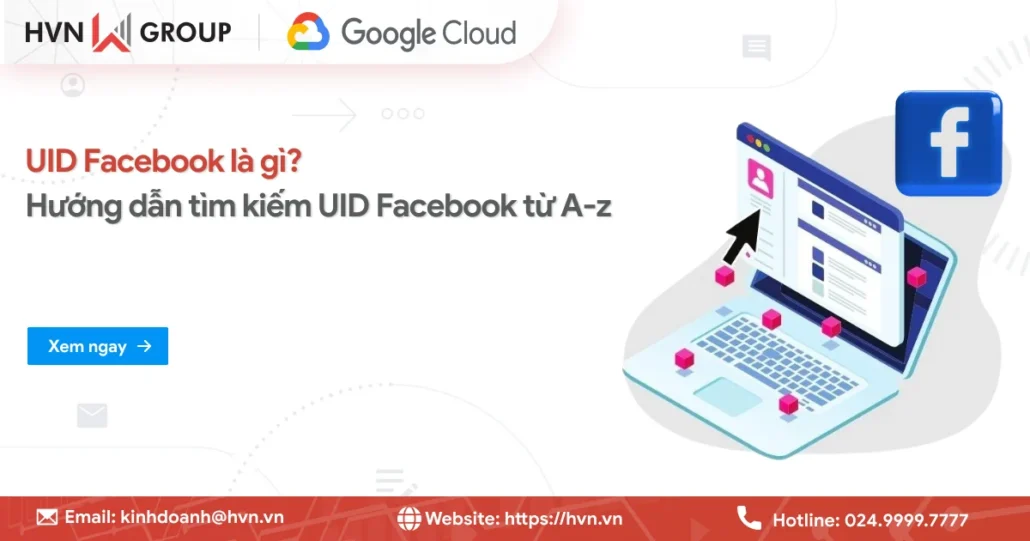 UID Facebook là gì? Hướng dẫn tìm kiếm UID Facebook từ A-z 12 Uid Facebook La Gi
