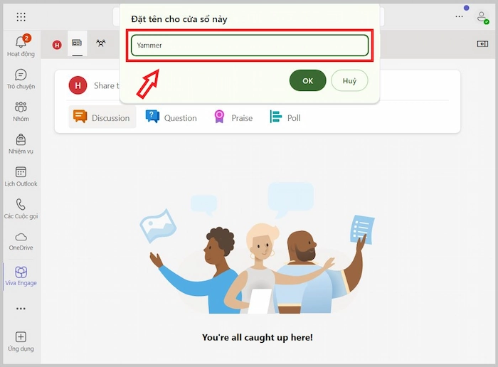 Yammer là gì? Tất tần tật những kiến thức cần biết về Yammer 25 Đặt Tên Cửa Sổ Là Yammer (Viva Engage)