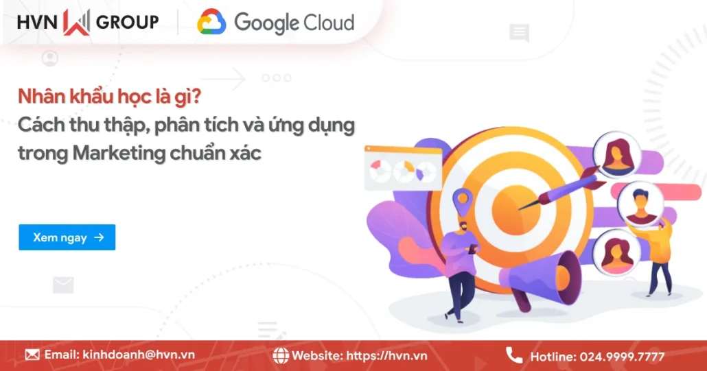Nhân khẩu học là gì? Cách phân tích và ứng dụng vào Marketing 10 Nhan Khau Hoc La Gi