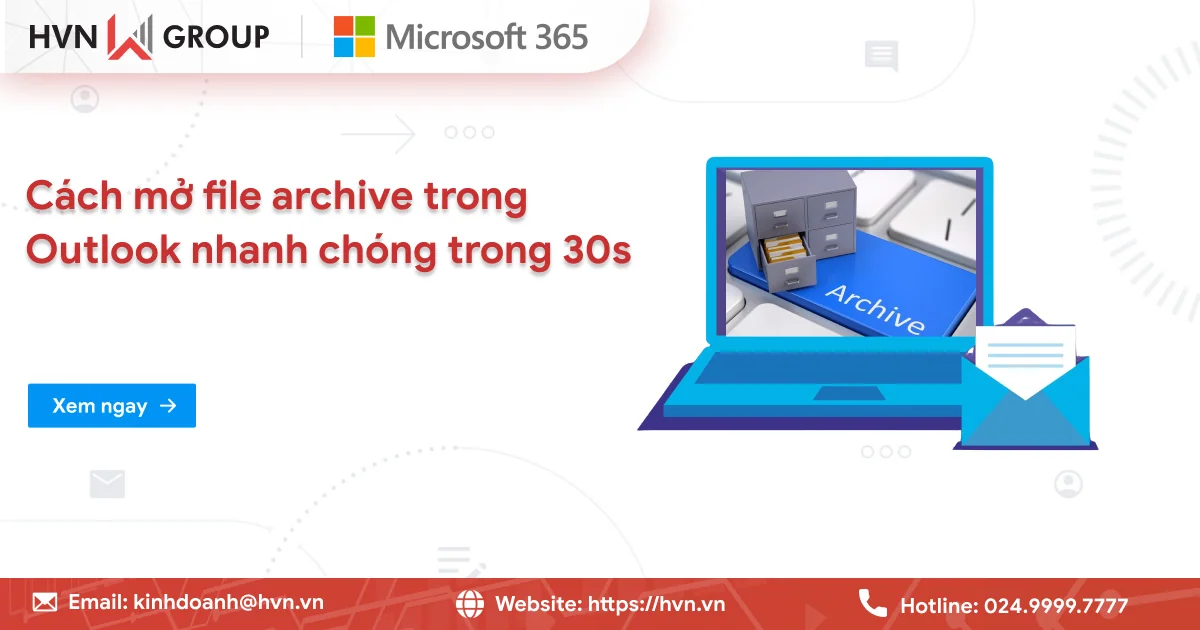 Mở File Archive Trong Outlook