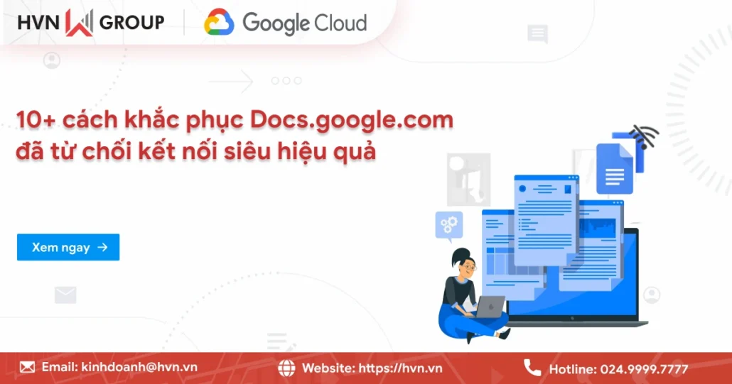 10+ Cách khắc phục Docs.google.com đã từ chối kết nối siêu hiệu quả 14 Docs Google Com đã Từ Chối Kết Nối