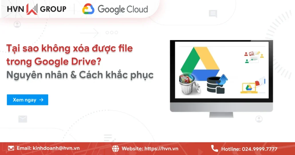 Tại sao không xóa được file trong Google Drive? 09 Cách xử lý đơn giản 8 Tại Không Không Thể Xoá Tệp Trên Google Drive