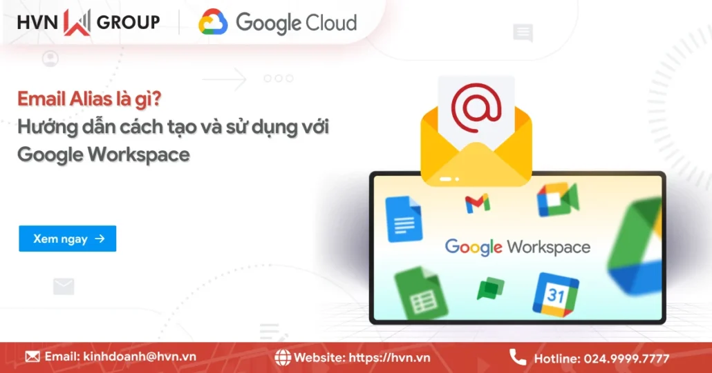 Email Alias là gì? Hướng dẫn cách tạo và sử dụng với Google Workspace 14 Email Alias La Gi (2)