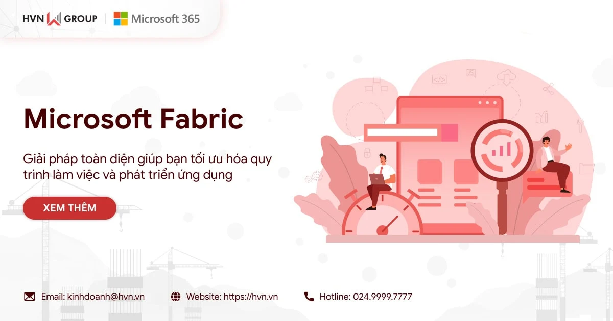 Microsoft Fabric là gì? Khám phá nền tảng phân tích dữ liệu với AI 23 Microsoft Fabric Hvn Group
