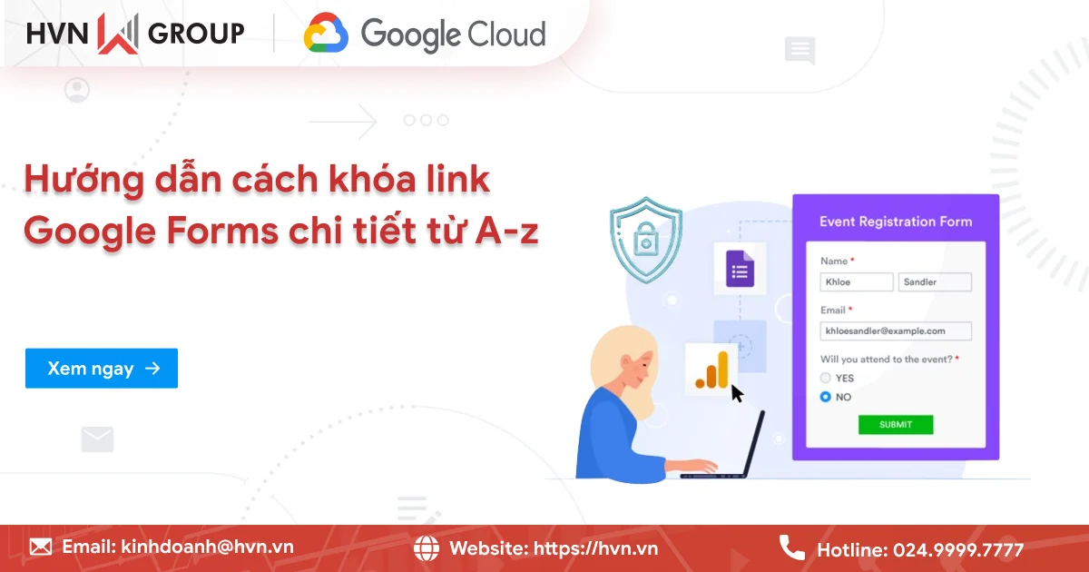 Hướng Dẫn Cách Khóa Link Google Forms Chi Tiết Từ A-z