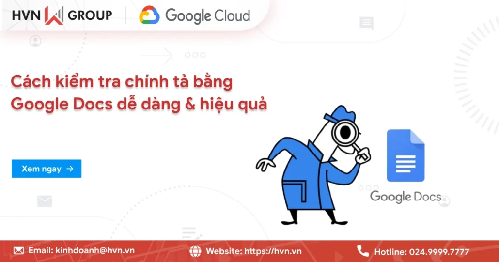 Cách Kiểm Tra Chính Tả Bằng Google Docs | Đừng mắc lỗi cơ bản 11 Kiểm Tra Chính Tả Trên Google Docs