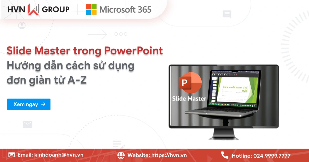 Slide Master Trong PowerPoint là gì? Cách sử dụng Chi Tiết